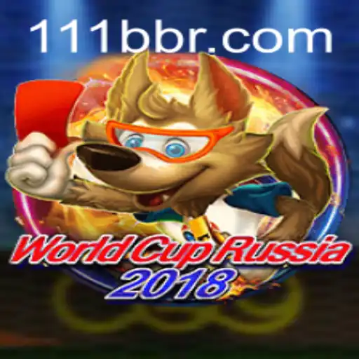 Exploring the Excitement of WorldCupRussia2018 and the Rise of 111b.com